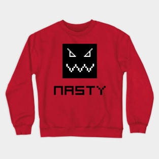 pixel is nasty Crewneck Sweatshirt